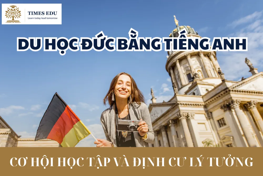 Du học Đức bằng tiếng Anh 2026: Ngành học, học phí & cơ hội định cư