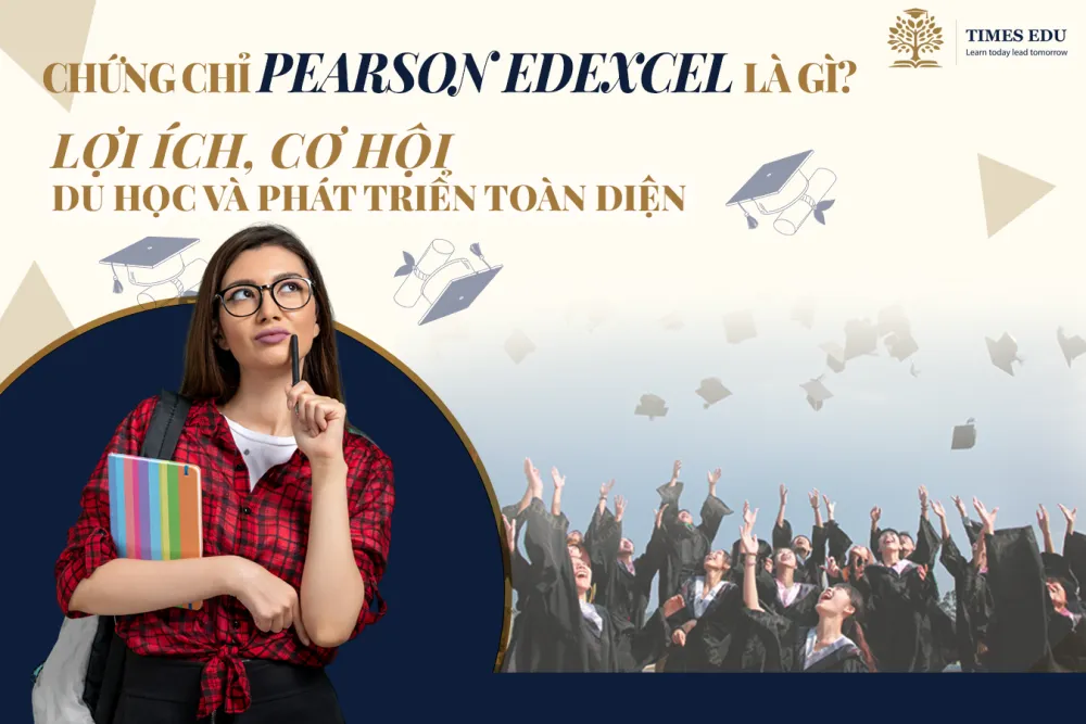 Pearson Edexcel Là Gì 2026? So Với Cambridge & AQA Cho IGCSE, A Level