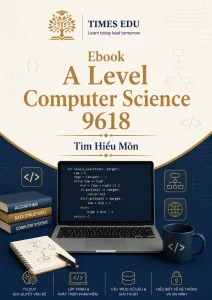Ebook A Level Computer Science 9618 | Tìm Hiểu Môn