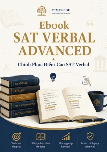 Ebook SAT Verbal Advanced – Chinh Phục Điểm Cao SAT Verbal