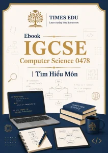 Ebook IGCSE Computer Science 0478 | Tìm Hiểu Môn