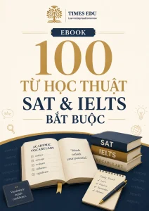 Ebook 100 Từ Học Thuật SAT & IELTS Bắt Buộc