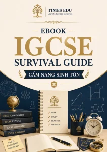 Ebook IGCSE Survival Guide | Cẩm Nang Sinh Tồn
