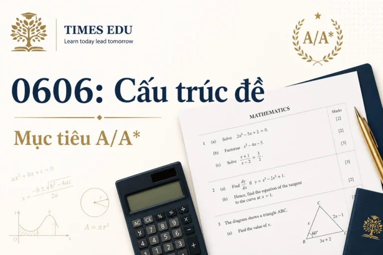 Cấu trúc đề IGCSE Additional Mathematics (0606) và tiêu chí đạt A/A*