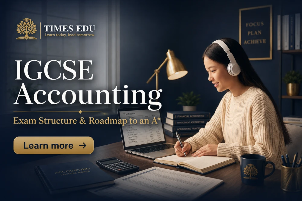 IGCSE Accounting 0452: Syllabus, Exam Structure & Roadmap to an A* in 2026