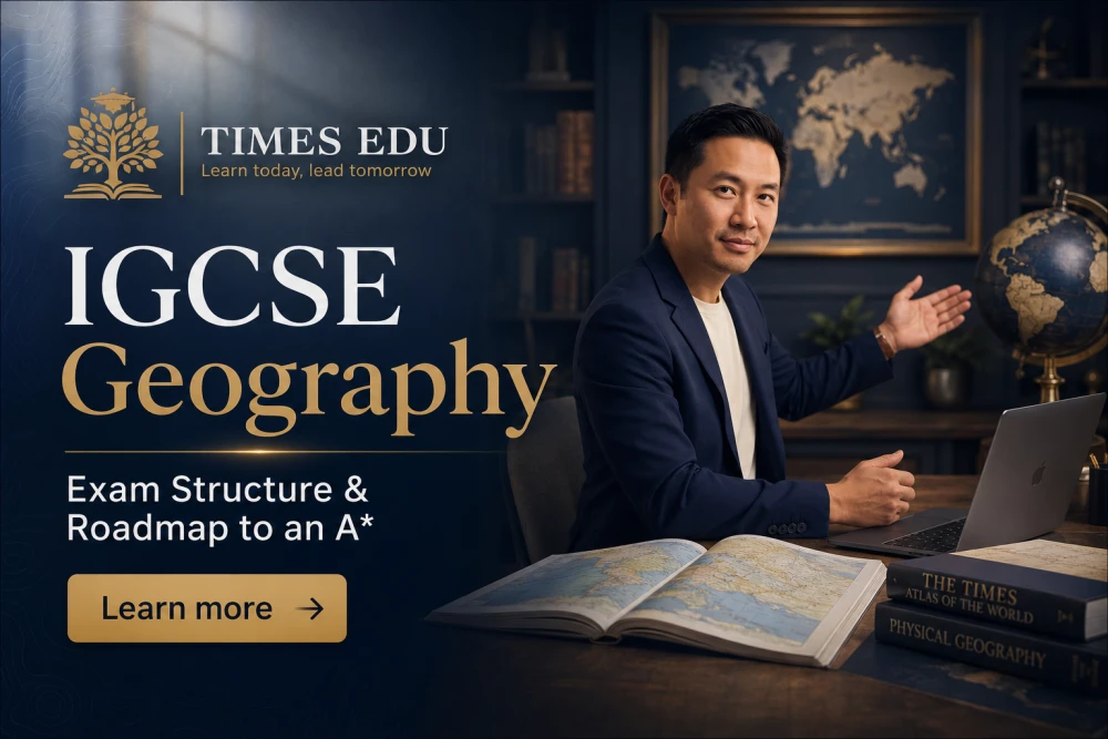 IGCSE Geography 0460: Syllabus, Exam Structure & Roadmap to an A* in 2026