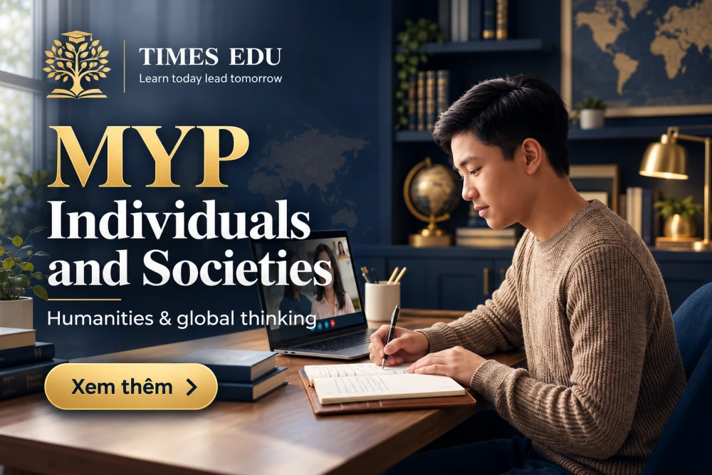 MYP Individuals and Societies 2026: Hướng dẫn toàn diện cho học sinh và phụ huynh