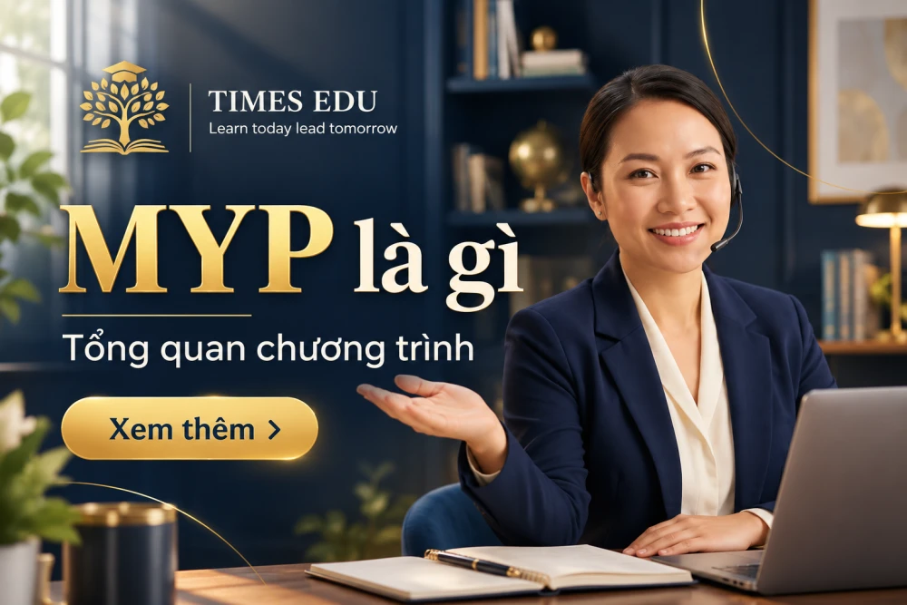 MYP là gì? Tổng quan toàn diện về chương trình IB Middle Years Programme