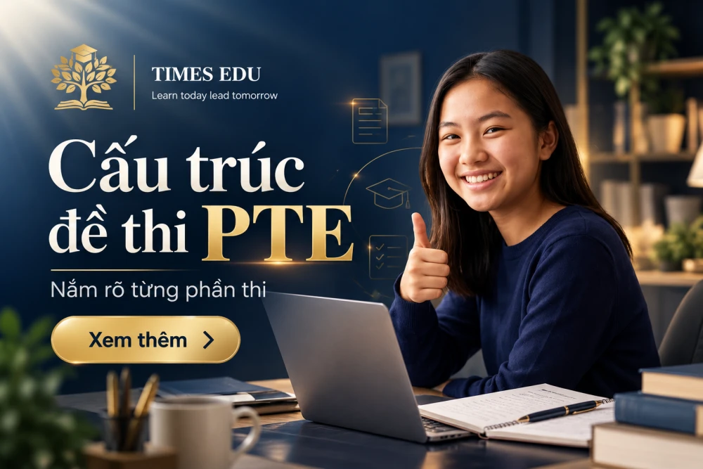 Cấu trúc đề thi PTE 2026: Hướng dẫn toàn diện từng phần thi và thời gian làm bài