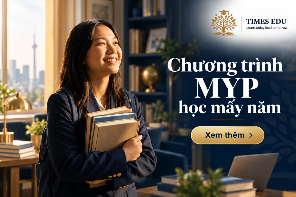 Chương trình MYP học mấy năm: Lộ trình từ Year 1 đến Year 5 chi tiết nhất 2026