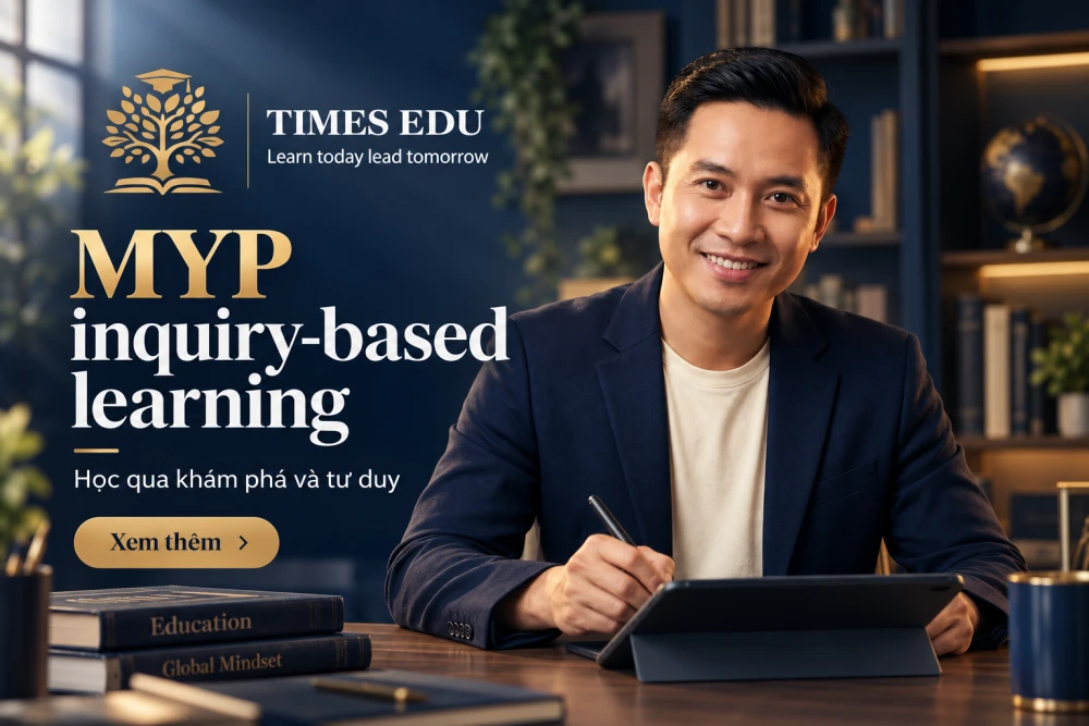 MYP inquiry-based learning 2026: Phương pháp học tìm tòi cốt lõi trong chương trình IB MYP
