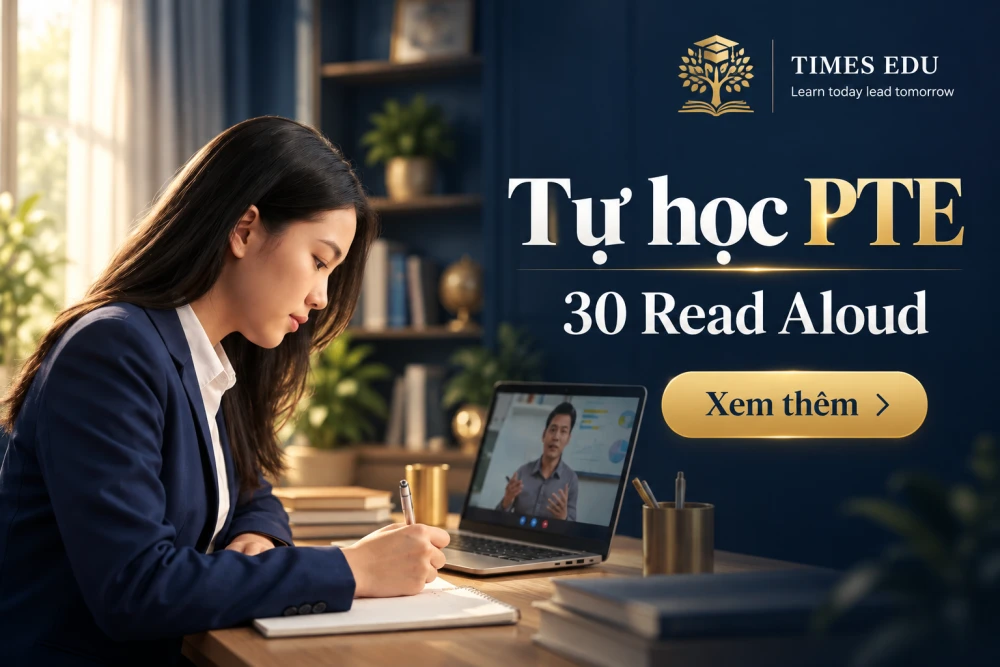 Tự học PTE 30 Read Aloud 2026: Lộ trình và phương pháp cho người mới bắt đầu